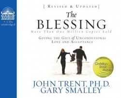 The Blessing - Giving the Gift of Unconditional Love and Acceptance