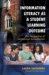 Information Literacy as a Student Learning Outcome - The Perspective of Institutional Accreditation