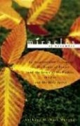 Miracles of November: An Inspirational Testimony to the Power of Prayer and the Grace of the Father, the Son, and the Holy Spiri
