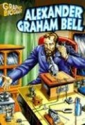 Alexander Graham Bell Graphic Biography