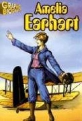 Amelia Earhart Graphic Biography