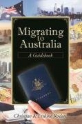 Migrating to Australia Migrating to Australia