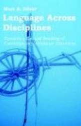 Language Across Disciplines - Towards a Critical Reading of Contemporary Academic Discourse