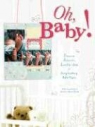 Oh Baby! - Precious, Adorable, Lovable Ideas for Scrapbooking Baby Pages