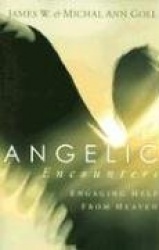 Angelic Encounters - Engaging Help from Heaven