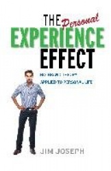 The Personal Experience Effect - Big Brand Theory Applied to Personal Life