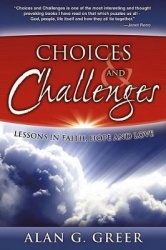 Choices & Challenges - Lessons in Faith, Hope, and Love