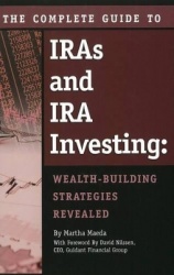 The Complete Guide to IRAS&IRA Investing