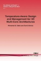 Temperature-Aware Design and Management for 3D Multi-Core Architectures