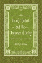 Visual Rhetoric and the Eloquence of Design