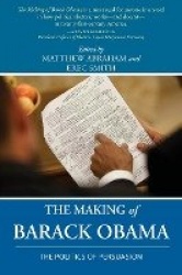 The Making of Barack Obama - The Politics of Persuasion