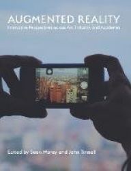 Augmented Reality - Innovative Perspectives Across Art, Industry, and Academia