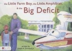 The Little Farm Boy, the Little Amphibian, & the Big Deficit