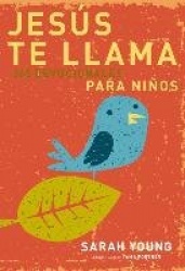 Jesús Te Llama: 365 Lecturas Devocionales Para Niños