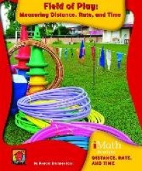 Field of Play: Measuring Distance, Rate, and Time