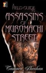 A Field Guide to the Assassins of Muromachi Street