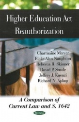 Higher Education Act Reauthorization - A Comparison of Current Law & S. 1642