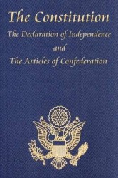 The Constitution of the United States of America, with the Bill of Rights and All of the Amendments; The Declaration of Independ