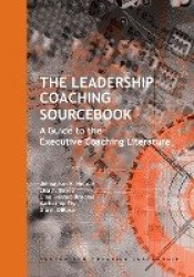 The Leadership Coaching Sourcebook - A Guide to the Executive Coaching Literature
