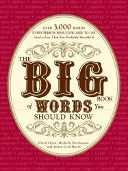 The Big Book of Words You Should Know - Over 3,000 Words Every Person Should be Able to Use (And a few that you probably shouldn