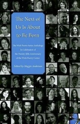 The Next of Us Is About to Be Born - The Wick Poetry Series Anthology in Celebration of the Twenty-fifth Anniversary of the Wick