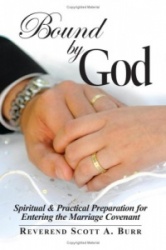 Bound by God - Spiritual & Practical Preparation for Entering the Marriage Covenant