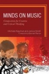 Minds on Music - Composition for Creative and Critical Thinking