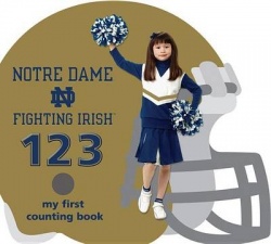 Notre Dame Fighting Irish 123: My First Counting Book