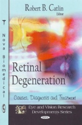 Retinal Degeneration - Causes, Diagnosis, & Treatment