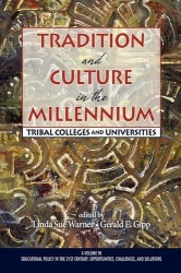 Tradition and Culture in the Millennium - Tribal Colleges and Universities
