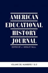 American Educational History Journal Vol 36 Issue 1 & 2