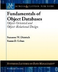 Fundamentals of Object Databases - Object-Oriented and Object-Relational Design