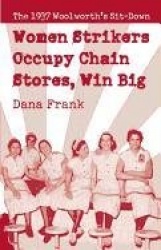 Women Strikers Occupy Chain Stores, Win Big - The 1937 Woolworth's Sit-Down