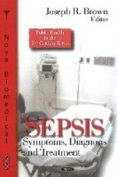 Sepsis - Symptoms, Diagnosis & Treatment