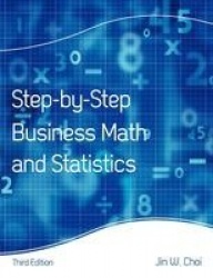 Step-by-Step Business Math and Statistics