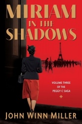 Miriam in the Shadows - Volume 3 of the Peggy C Saga