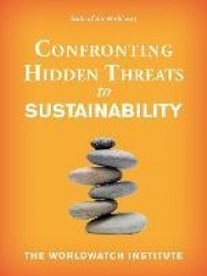 State of the World 2015 - Confronting Hidden Threats to Sustainability