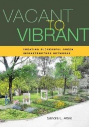 Vacant to Vibrant - Creating Successful Green Infrastructure Networks