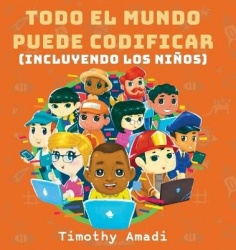 Todo el mundo puede codificar - Incluyendo los niños