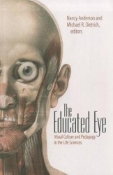 The Educated Eye - Visual Culture and Pedagogy in the Life Sciences