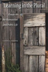 Learning in the Plural - Essays on the Humanities and Public Life