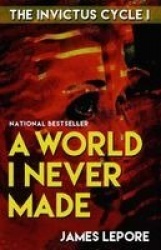A World I Never Made