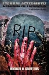 Eternal Aftermath - A Zombie Novel