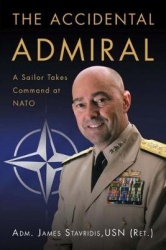 The Accidental Admiral - A Sailor Takes Command at NATO
