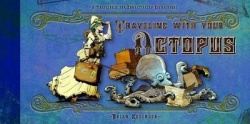 Traveling with Your Octopus