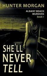 She'll Never Tell (the Albany Beach Murders, Book 1)