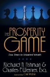 The Prosperity Game - Four Steps To Unlimited Wealth