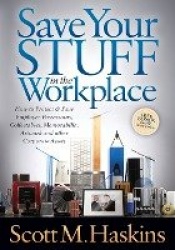 Save Your Stuff in the Workplace - How to Protect & Save Employee Possessions, Collectables, Memorabilia, Artwork and other Corp