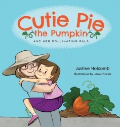 Cutie Pie, the Pumpkin and her Pollinating Pals