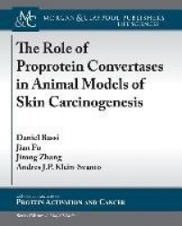 The Role of Proprotein Convertases in Animal Models of Skin Carcinogenesis